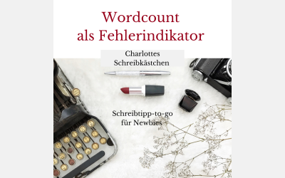 Schreibtipps-to-go: Wordcount als Fehlerindikator