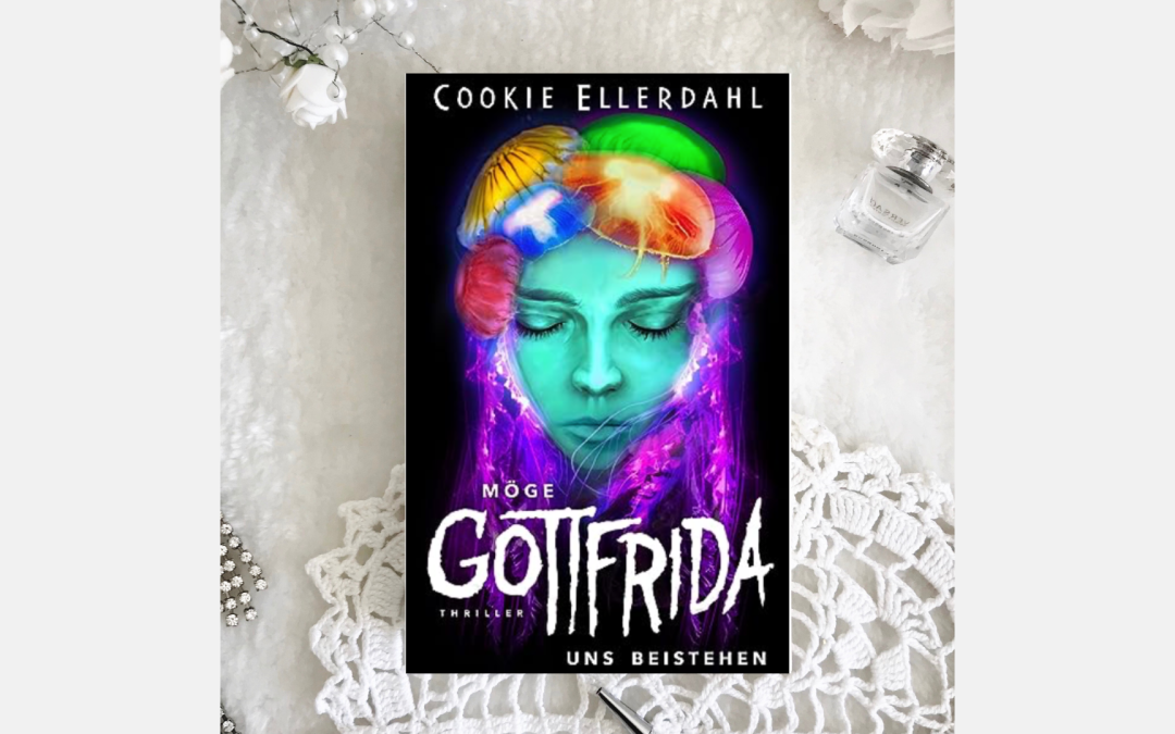 Buchcover des Thrillers "Möge Gottfried uns beistehen" von Cookie Ellerdahl