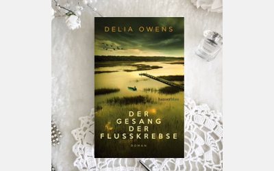 Delia Owens: Der Gesang der Flusskrebse